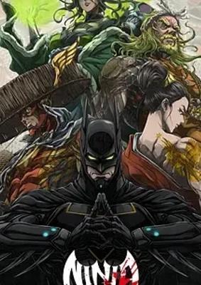 2025忍者蝙蝠侠与极道联盟震撼对决来袭