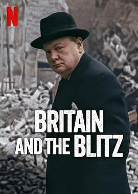 伦敦大轰炸：英国抵抗故事 Britain and the blitz_电影