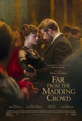 远离尘嚣 Far From the Madding Crowd_电影