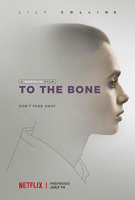 骨瘦如柴 To the Bone_电影