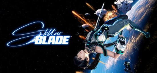 【PC单机大作】剑星 Stellar Blade-BNS供稿