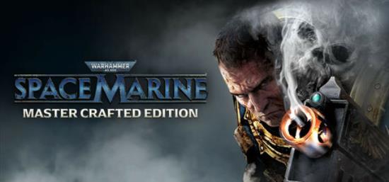 【PC单机大作】战锤40K 星际战士大师锻造版（Warhammer 40,000 Space Marine Master Crafted Edition）免安装英文版-BNS供稿