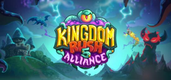 【塔防游戏】王国保卫战5 联盟（Kingdom Rush Alliance）v5.00.18 全DLC中文版-BNS供稿