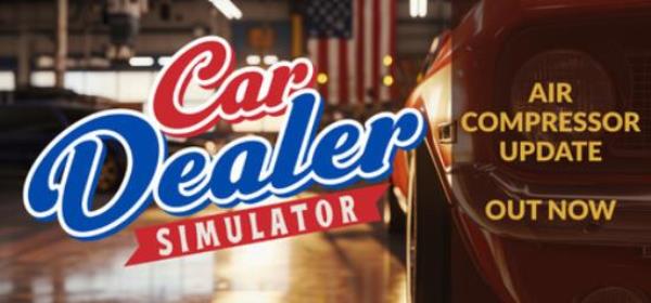 【小游戏独立游戏】汽车经销商模拟器（Car Dealer Simulator）免安装中文版-BNS供稿